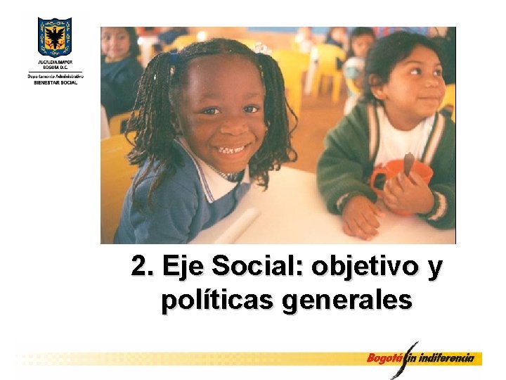 2. Eje Social: objetivo y políticas generales 