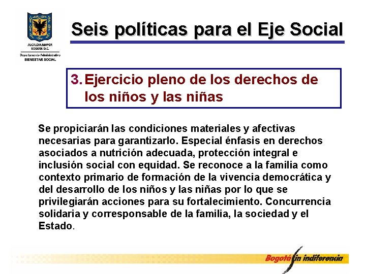 Seis políticas para el Eje Social 3. Ejercicio pleno de los derechos de los