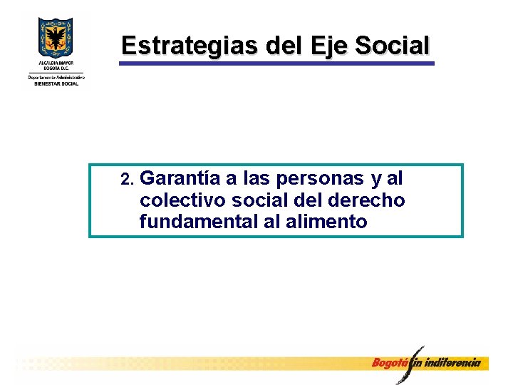 Estrategias del Eje Social 2. Garantía a las personas y al colectivo social derecho