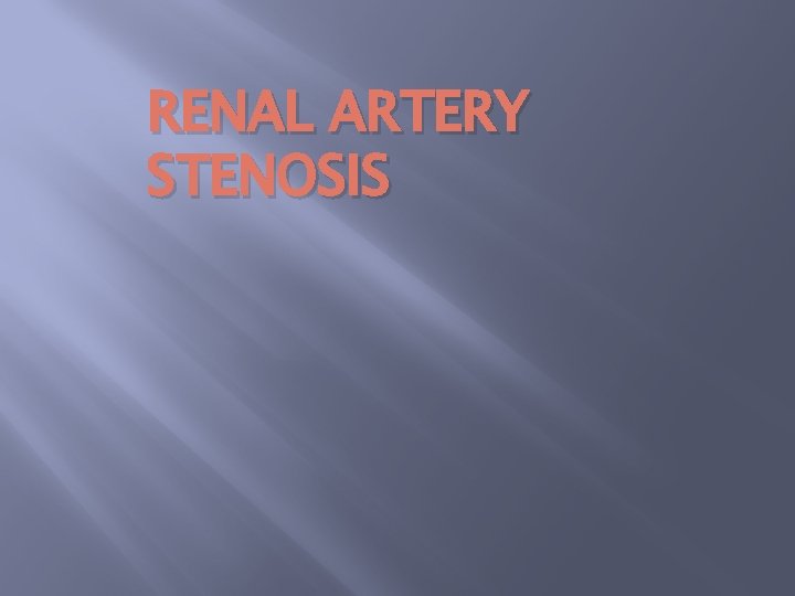 RENAL ARTERY STENOSIS 