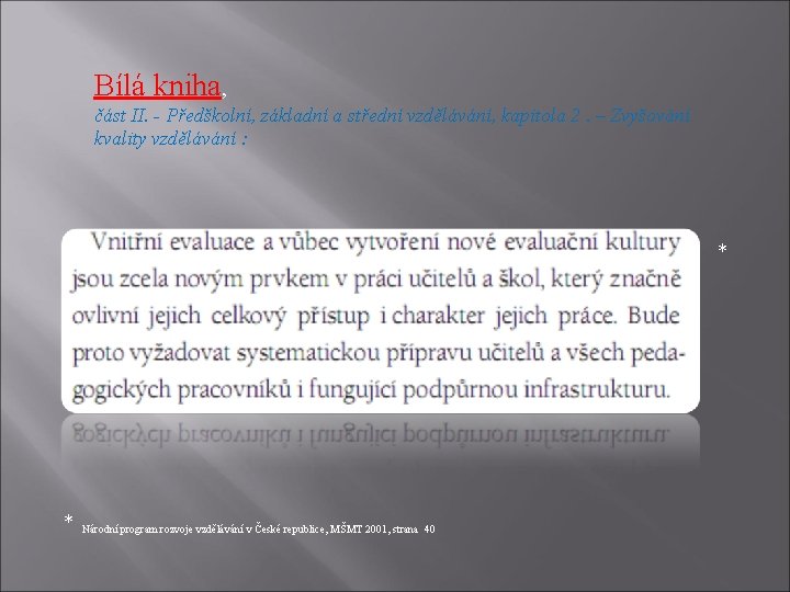 Bílá kniha, část II. - Předškolní, základní a střední vzdělávání, kapitola 2. – Zvyšování