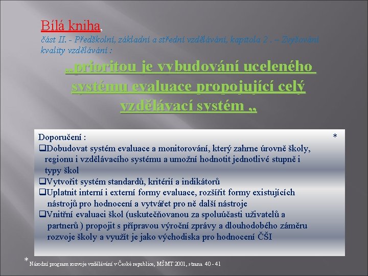 Bílá kniha, část II. - Předškolní, základní a střední vzdělávání, kapitola 2. – Zvyšování