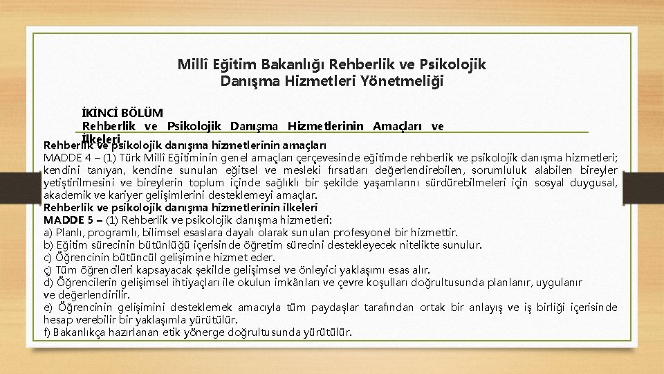 Millî Eğitim Bakanlığı Rehberlik ve Psikolojik Danışma Hizmetleri Yönetmeliği İKİNCİ BÖLÜM Rehberlik ve Psikolojik