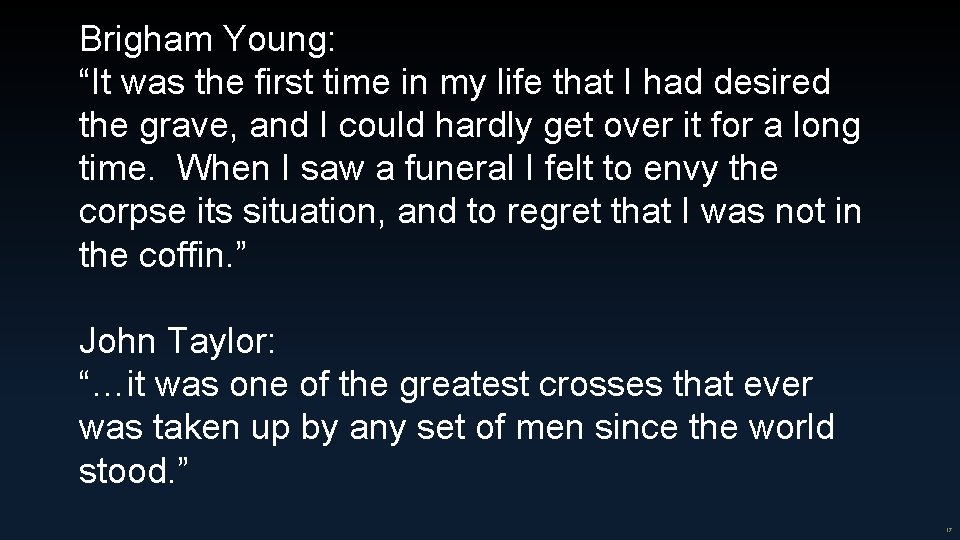 Brigham Young: “It was the first time in my life that I had desired