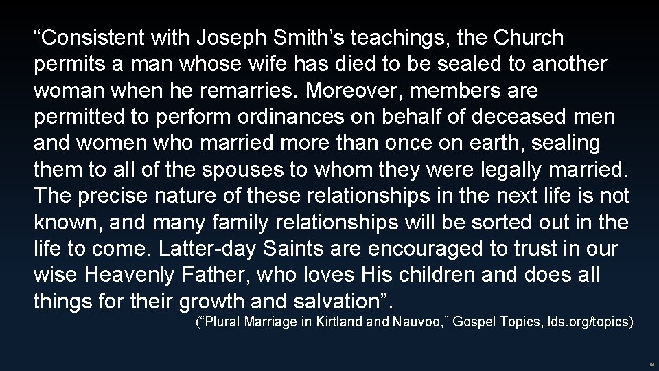 “Consistent with Joseph Smith’s teachings, the Church permits a man whose wife has died