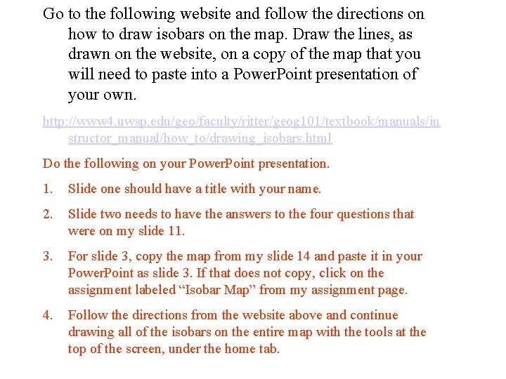 Go to the following website and follow the directions on how to draw isobars