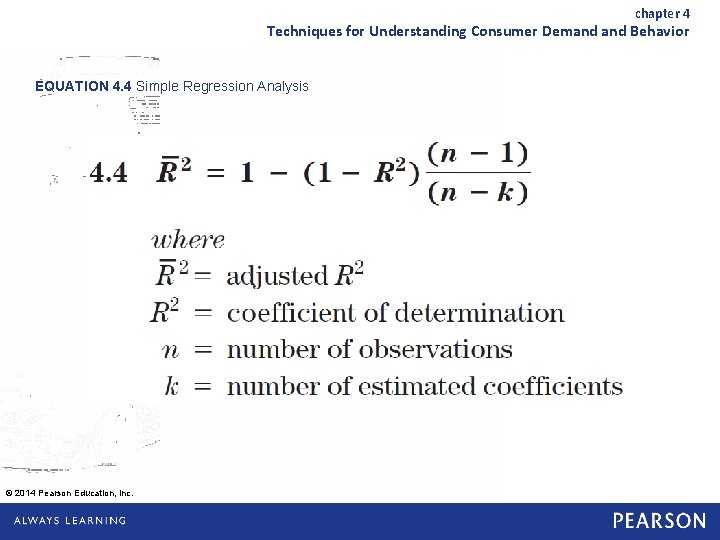 chapter 4 Techniques for Understanding Consumer Demand Behavior EQUATION 4. 4 Simple Regression Analysis