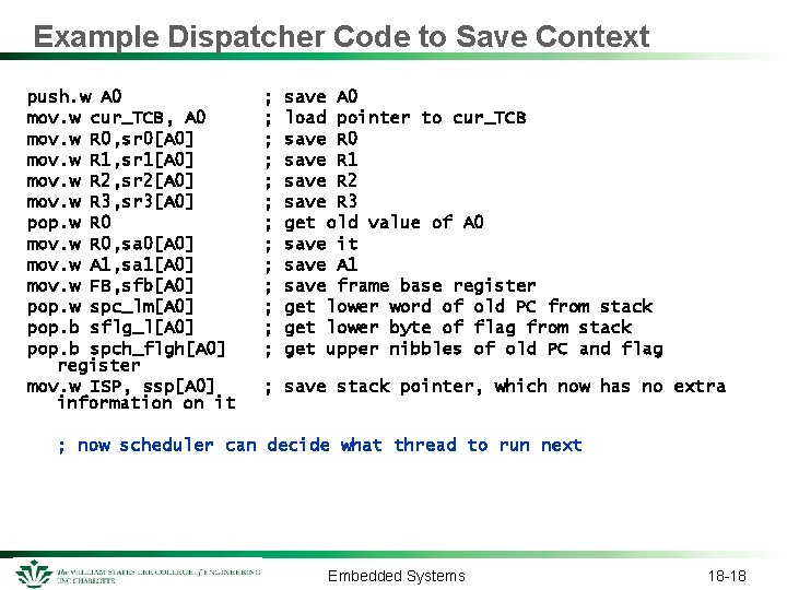 Example Dispatcher Code to Save Context push. w A 0 mov. w cur_TCB, A