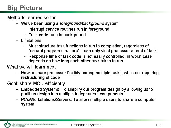 Big Picture Methods learned so far – We’ve been using a foreground/background system •