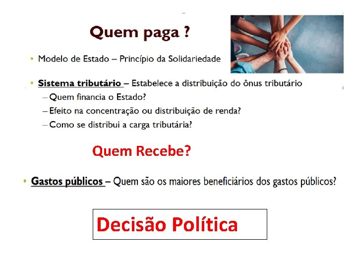 Quem Recebe? Decisão Política 