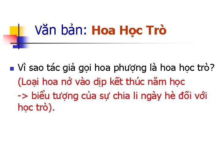 Văn bản: Hoa Học Trò n Vì sao tác giả gọi hoa phượng là