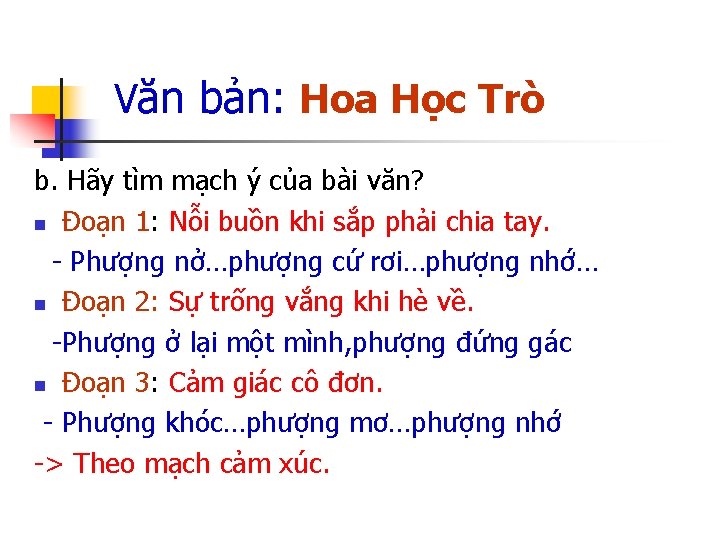 Văn bản: Hoa Học Trò b. Hãy tìm mạch ý của bài văn? n