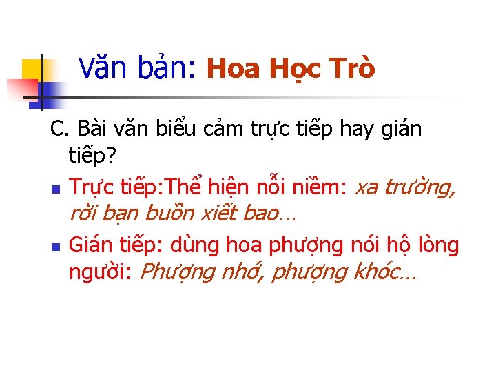 Văn bản: Hoa Học Trò C. Bài văn biểu cảm trực tiếp hay gián