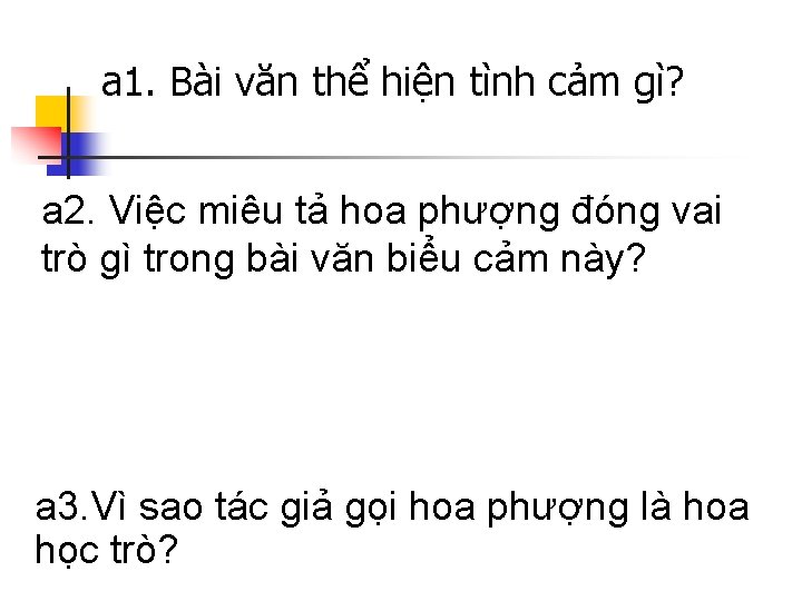 a 1. Bài văn thể hiện tình cảm gì? a 2. Việc miêu tả