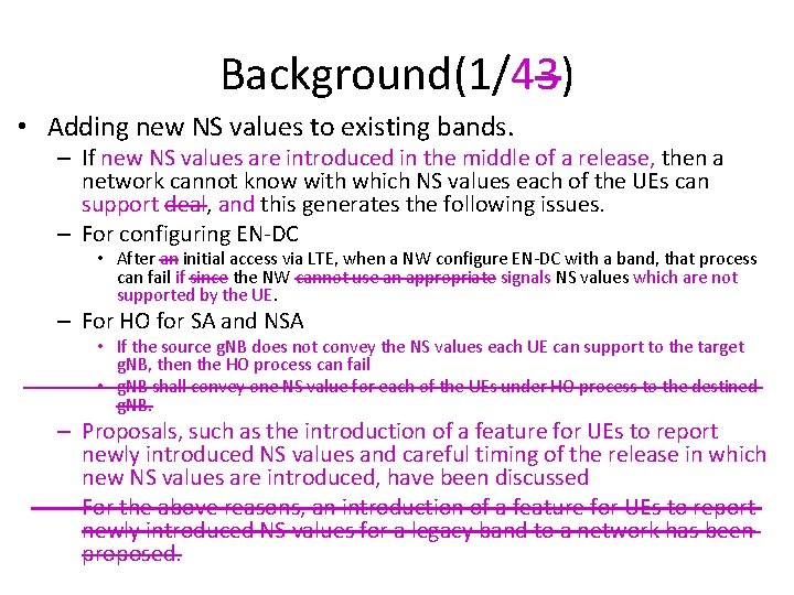 Background(1/43) • Adding new NS values to existing bands. – If new NS values