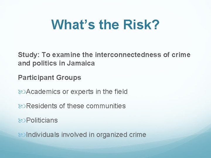 What’s the Risk? Study: To examine the interconnectedness of crime and politics in Jamaica
