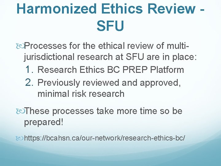 Harmonized Ethics Review SFU Processes for the ethical review of multijurisdictional research at SFU