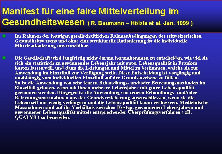 Manifest für eine faire Mittelverteilung im Gesundheitswesen ( R. Baumann – Hölzle et al.