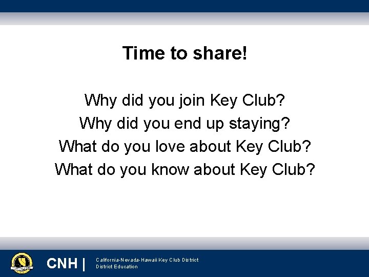Time to share! Why did you join Key Club? Why did you end up