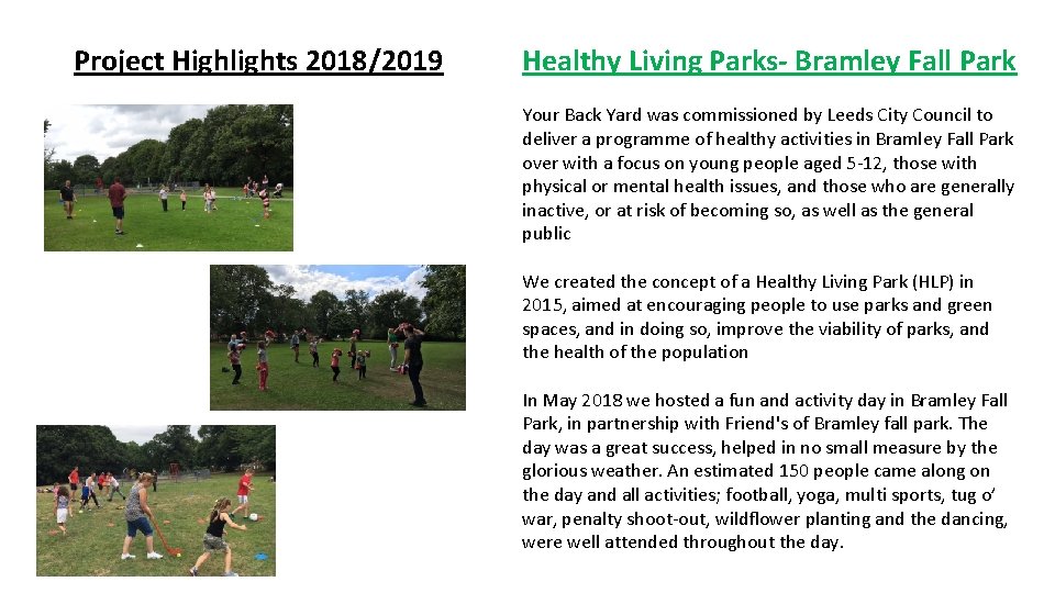 Project Highlights 2018/2019 Healthy Living Parks- Bramley Fall Park Your Back Yard was commissioned