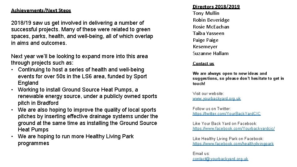 Achievements/Next Steps 2018/19 saw us get involved in delivering a number of successful projects.