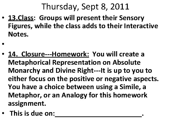 Thursday, Sept 8, 2011 • 13. Class: Groups will present their Sensory Figures, while