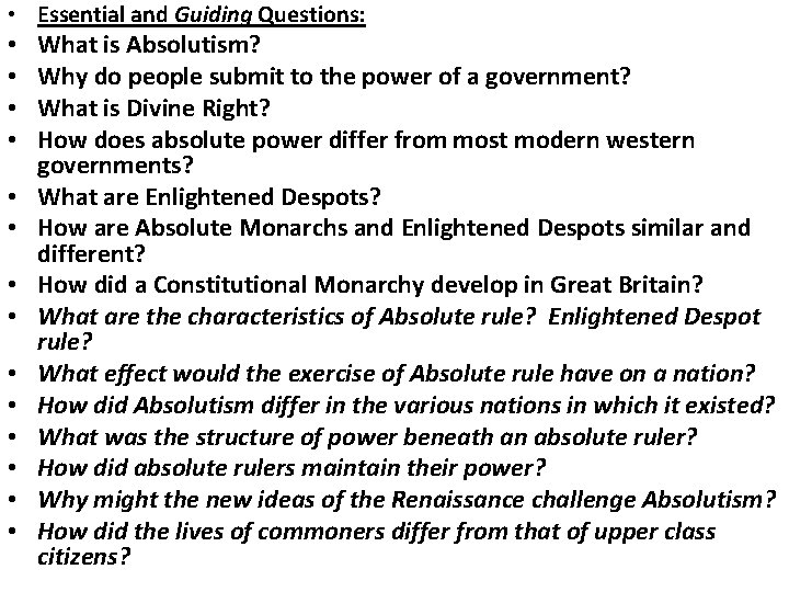  • Essential and Guiding Questions: • • • • What is Absolutism? Why