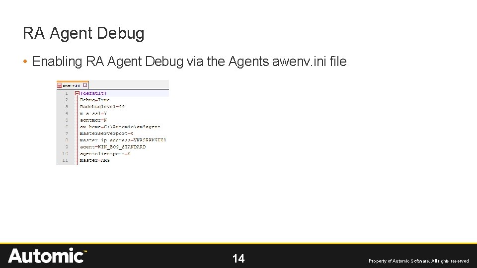 RA Agent Debug • Enabling RA Agent Debug via the Agents awenv. ini file