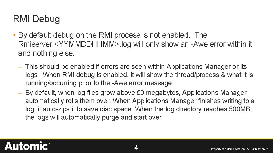 RMI Debug • By default debug on the RMI process is not enabled. The