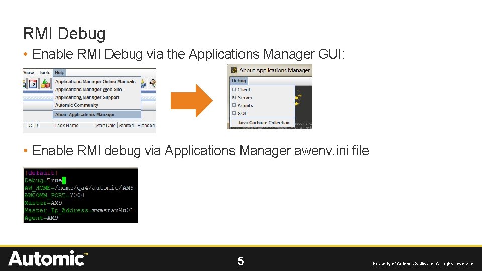 RMI Debug • Enable RMI Debug via the Applications Manager GUI: • Enable RMI