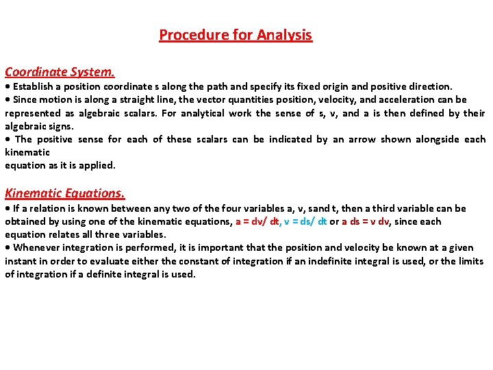 Procedure for Analysis Coordinate System. • Establish a position coordinate s along the path Procedure for Analysis Coordinate System. • Establish a position coordinate s along the path