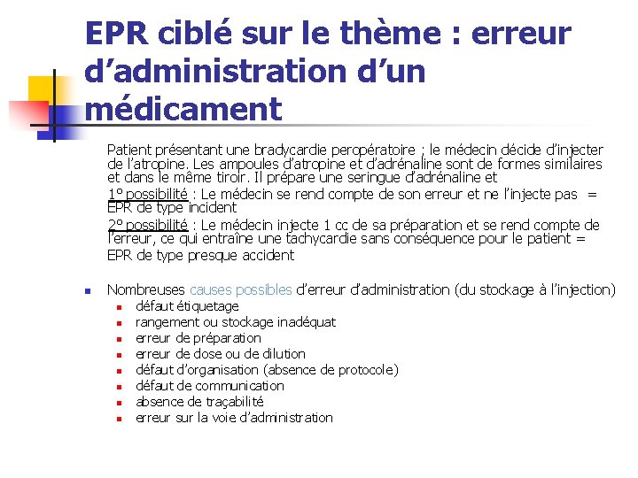 EPR ciblé sur le thème : erreur d’administration d’un médicament Patient présentant une bradycardie
