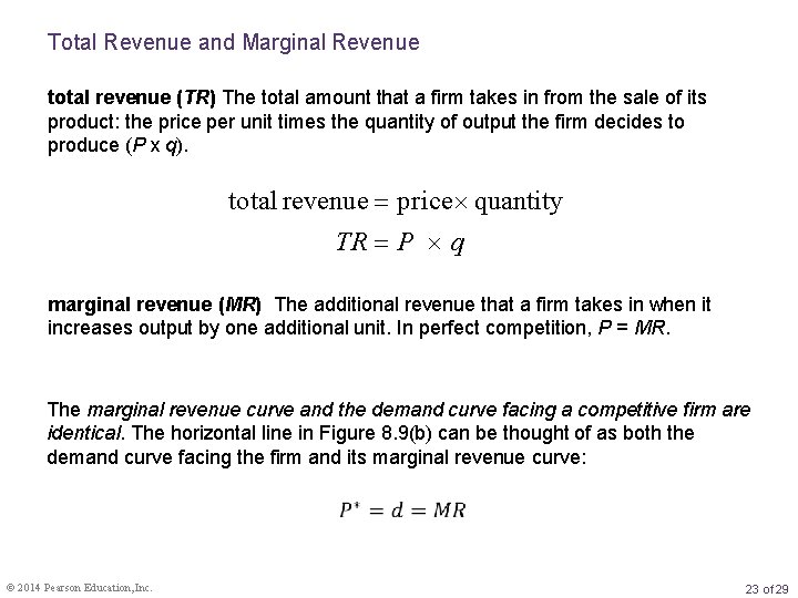 Total Revenue and Marginal Revenue total revenue (TR) The total amount that a firm
