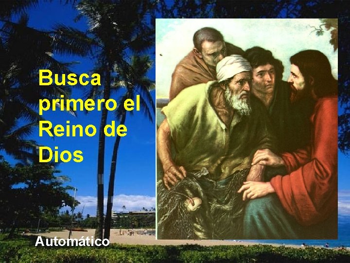 Busca primero el Reino de Dios Automático 