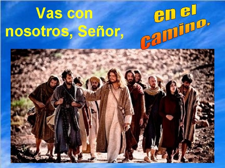 Vas con nosotros, Señor, 
