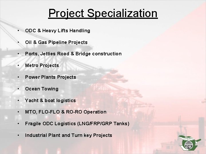 Project Specialization • ODC & Heavy Lifts Handling • Oil & Gas Pipeline Projects