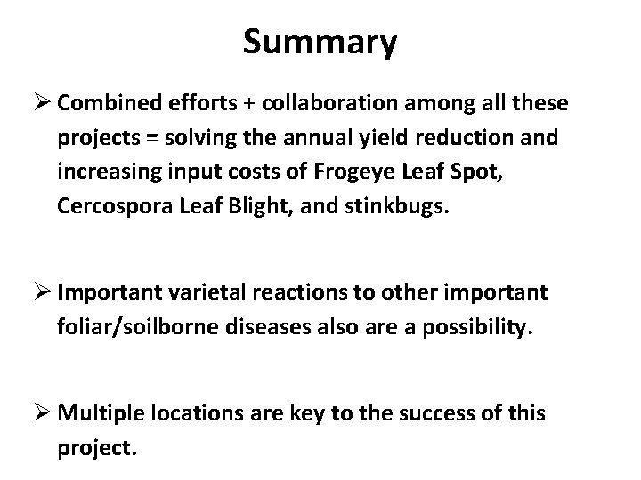 Summary Combined efforts + collaboration among all these projects = solving the annual yield
