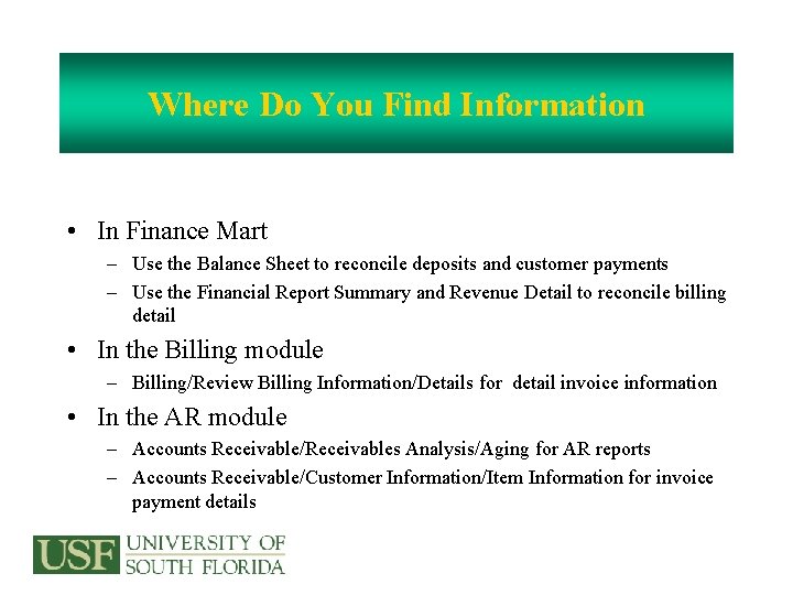 Where Do You Find Information • In Finance Mart – Use the Balance Sheet