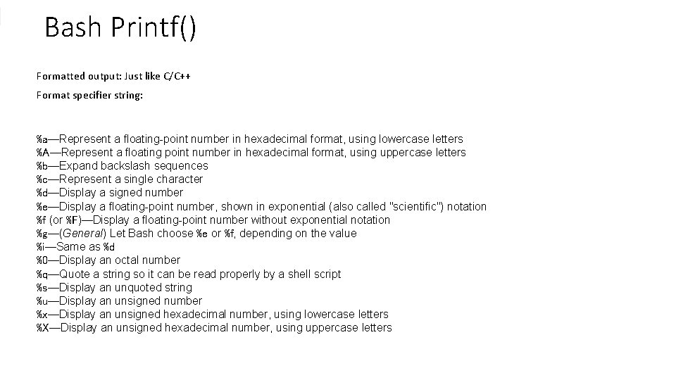 Bash Printf() Formatted output: Just like C/C++ Format specifier string: %a—Represent a floating-point number