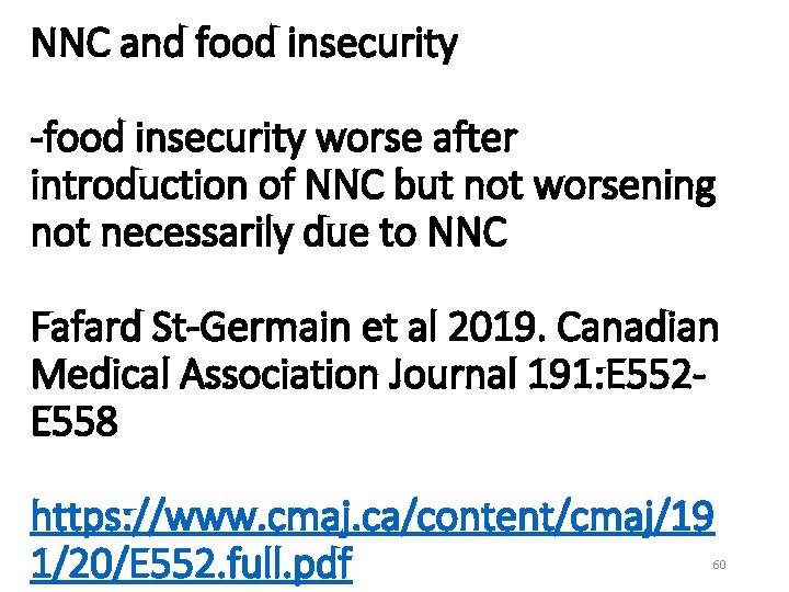 NNC and food insecurity -food insecurity worse after introduction of NNC but not worsening