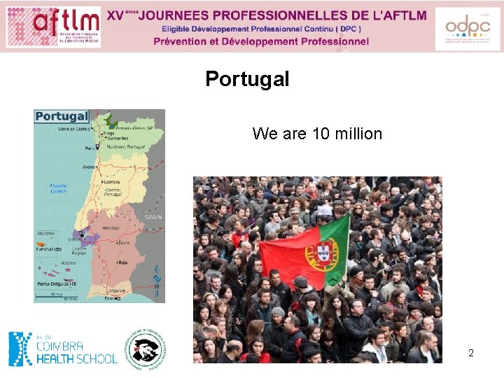 Portugal We are 10 million 2 