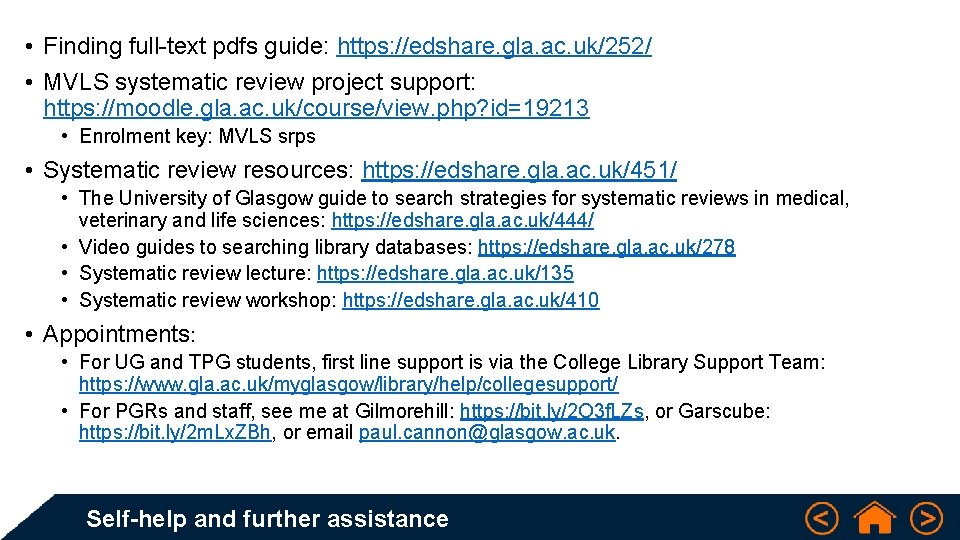  • Finding full-text pdfs guide: https: //edshare. gla. ac. uk/252/ • MVLS systematic