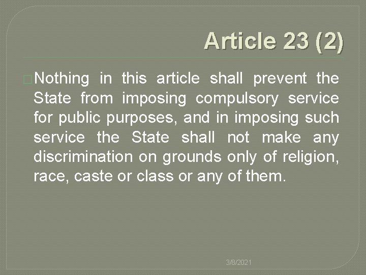 Article 23 (2) �Nothing in this article shall prevent the State from imposing compulsory