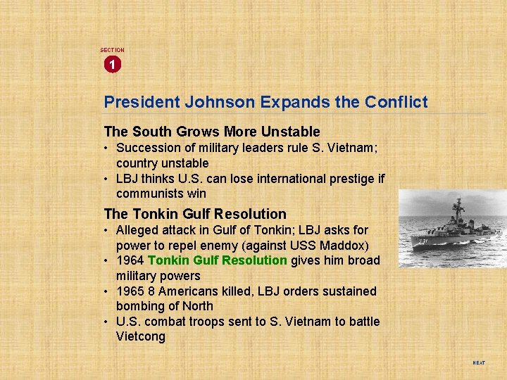 SECTION 1 President Johnson Expands the Conflict The South Grows More Unstable • Succession