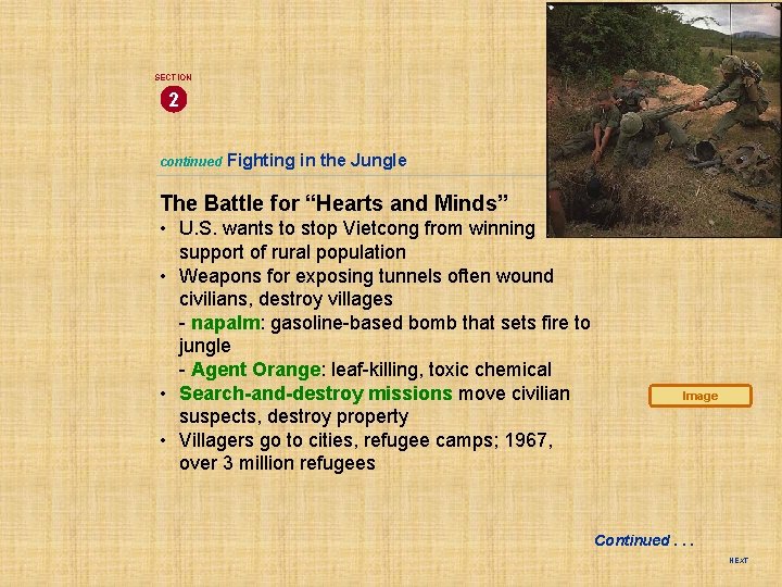SECTION 2 continued Fighting in the Jungle The Battle for “Hearts and Minds” •