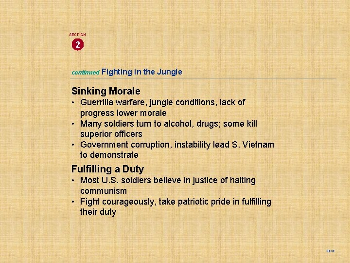 SECTION 2 continued Fighting in the Jungle Sinking Morale • Guerrilla warfare, jungle conditions,