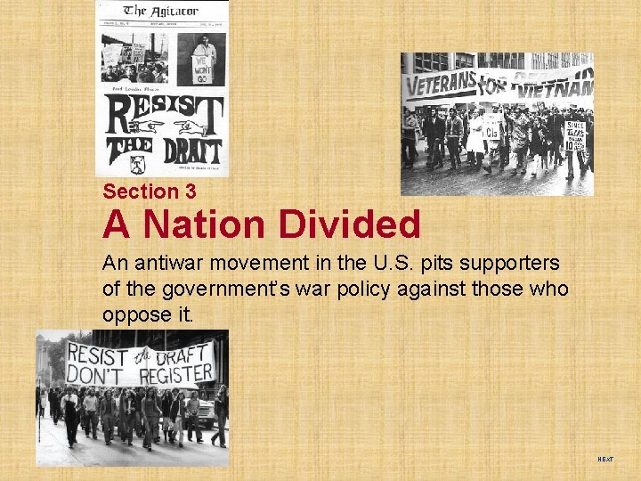 Section 3 A Nation Divided An antiwar movement in the U. S. pits supporters