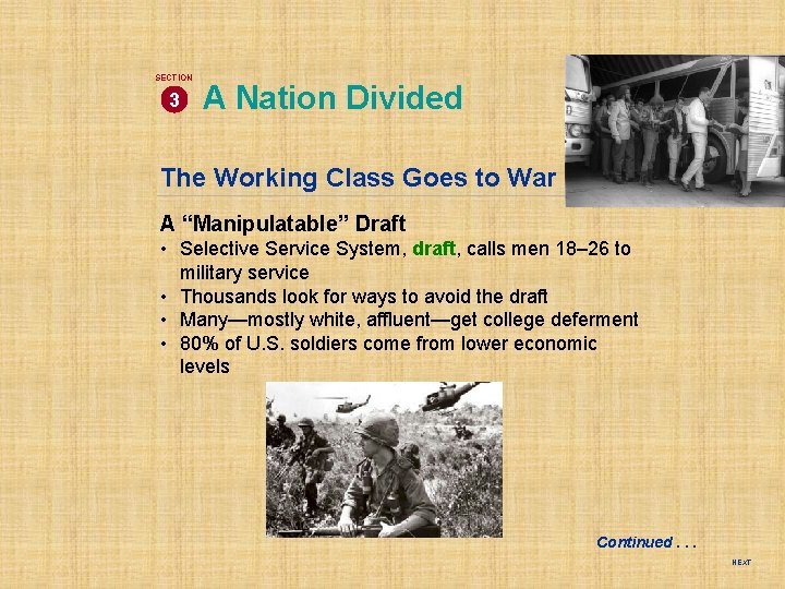 SECTION 3 A Nation Divided The Working Class Goes to War A “Manipulatable” Draft