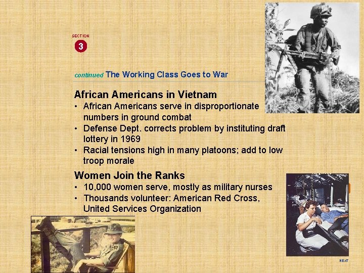 SECTION 3 continued The Working Class Goes to War African Americans in Vietnam •