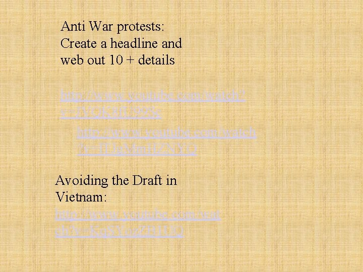 Anti War protests: Create a headline and web out 10 + details http: //www.